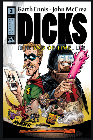 Dicks Vol. 3: To The End Of Time